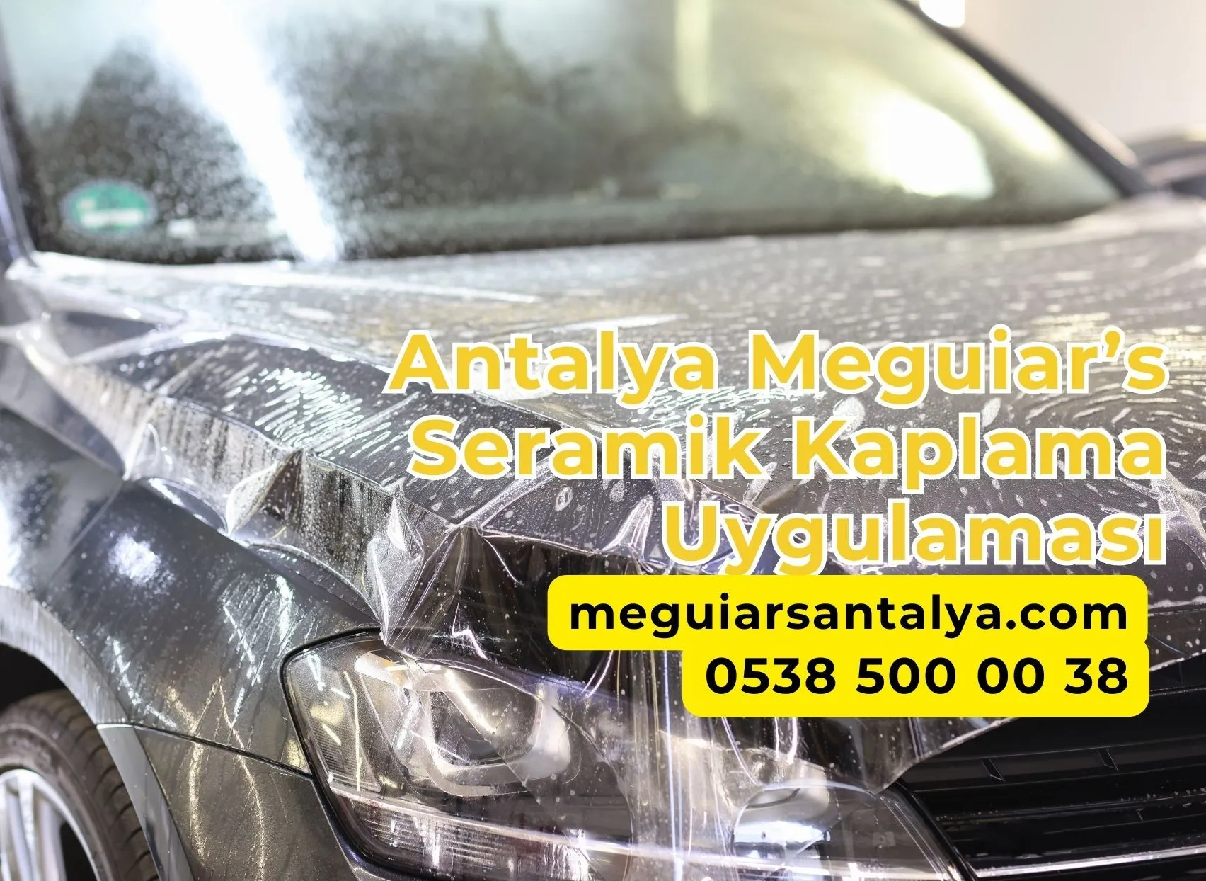 Antalya Meguiar’s Seramik Kaplama Uygulaması